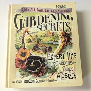Gardening Secrets Expert Tips For Gardens And Yards Reader's Digest Book